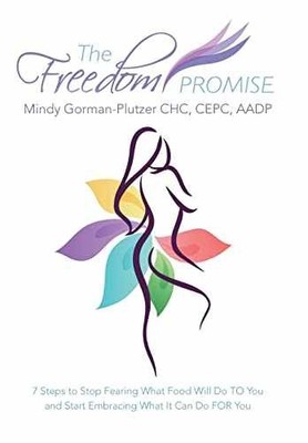 The Freedom Promise: 7 Steps - Hardcover, by Gorman-Plutzer Mindy - Very Good u