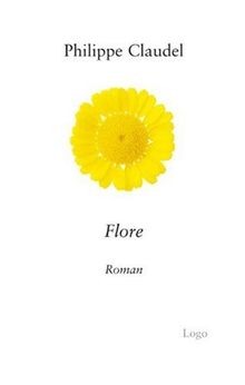 Flore: Roman von Claudel, Philippe | Buch | Zustand sehr gut