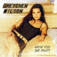 Gretchen Wilson – Here For The Party (CD, 2004, Epic) Complete & Tested - VG +