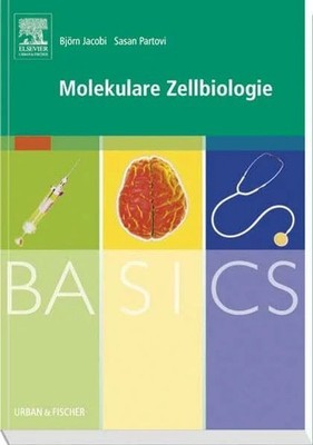BASICS Molekulare Zellbiologie Buch Urban & Fischer Verlag/Elsevier GmbH