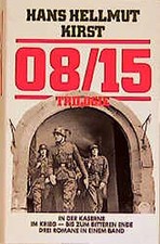 08/15 Trilogie. In der Kaserne / Im Krieg / Bis zum Ende. (Gesamtausgabe der Tr