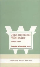 John Greenleaf Whittier: Selected Poems: (American Poets Project #10), USED-Very