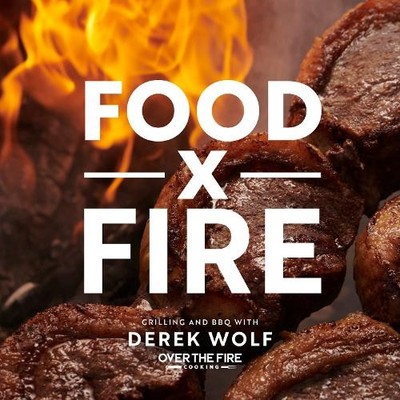 Derek Wolf Food by Fire (Hardback)