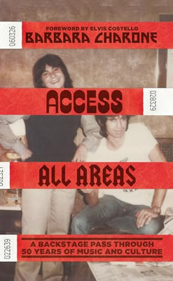 Access All Areas: A Backstage Pass Through 50 Years of  - Hardback NEW Charone,