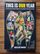 This is Our Year: A Season on the Inside of a Football Championship by Declan...