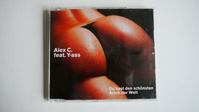 Alex C. - Du hast den schönsten Arsch der Welt - Maxi CD