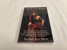 Gazing at the Mystery: Paranormal Events Explained by Samael Aun Weor, Paperback