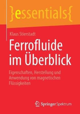 Ferrofluid im Überblick: Eigenschaften, Herstellung und Anwendung von