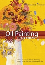 Oil Painting Tips  Tricks - Spiral-bound, by Cuthbert Rosalind - Very Good n