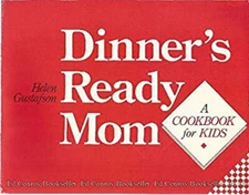 Dinner's Ready Mom Hardcover Helen Gustafson