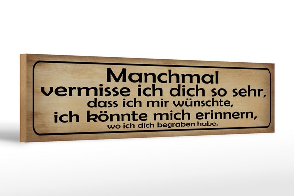 Holzschild Spruch 46X10 Cm Manchmal Vermisse Ich Dich Sehr Deko Schild-image