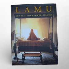 Lamu : Kenya's Enchanted Island by George Abungu and Lorna Abungu (2009, Hardcov