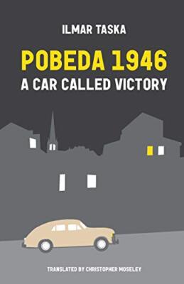 Ilmar Taska - Pobeda 1946 Ein Auto namens Sieg - neues Taschenbuch - J555z