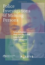 POLICE INVESTIGATIONS OF MISSING PERSONS By Sybo Schouten **BRAND NEW**