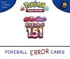 Pokemon 151  ERROR MISPRINT Single Cards -JAPANESE (SV2A)- Pokeball Reverse Holo