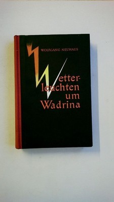 78002 Wolfgang Neuhaus WETTERLEUCHTEN UM WADRINA HC