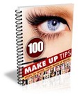 100 Make Up Tips! Utilize These Tips to Keep Yourself Looking Pretty... (EBook)