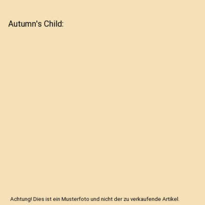 Autumn's Child, Kathleen Gilles Seidel