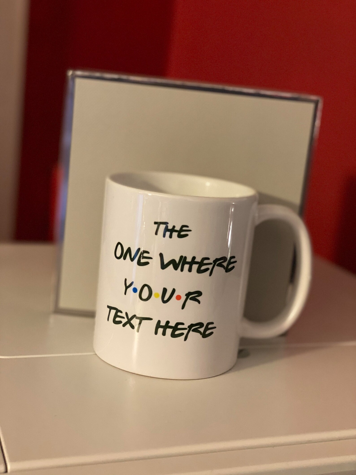 The One Where Friends Mug Custom Text Personalized Friends Cup Gift Best Friends