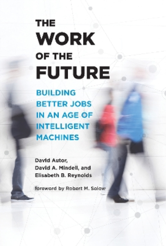 David A. Mindell David H. Autor The Work of the Future (Tascabile)
