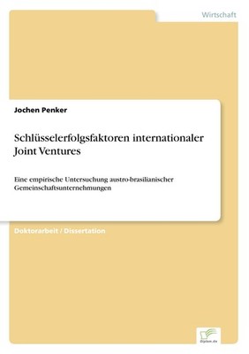 Schlüsselerfolgsfaktoren internationaler Joint Ventures Jochen Penker
