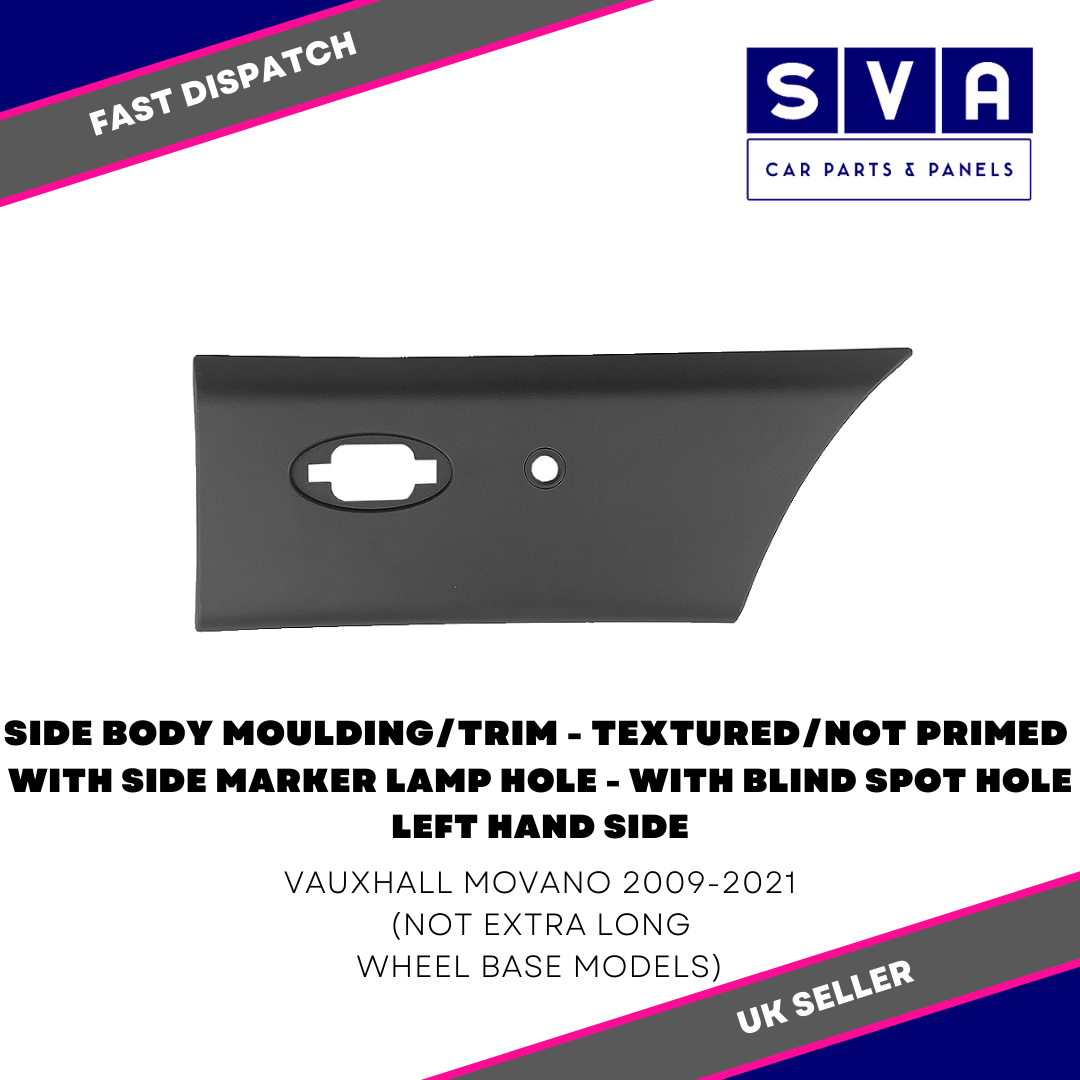 Vauxhall Movano 2009-2021 Side Body Moulding/Trim +Lamp/Bspot Hole Not Jumbo Lhs