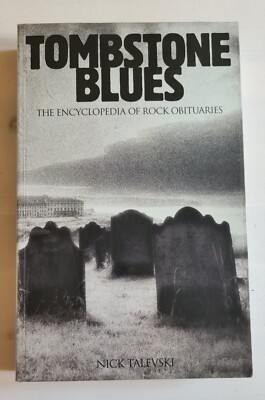 Tombstone Blues: The Encyclopedia of Rock Obituaries