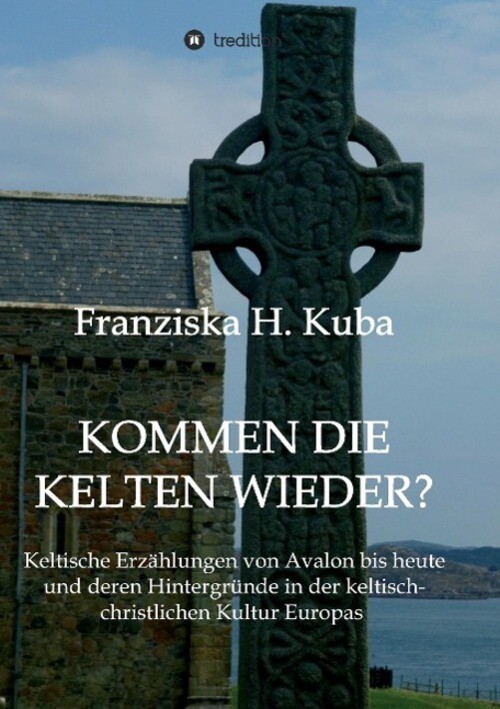Thumbnail - Kommen Die Kelten Wieder? | Franziska H. Kuba | Taschenbuch |