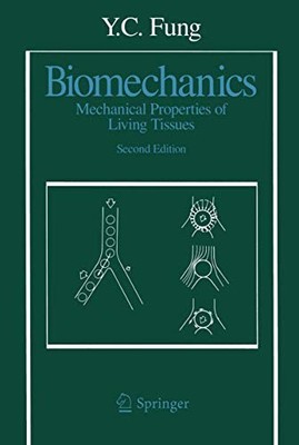 Biomechanics: Mechanical Properties of Living Tissues, Second Ed