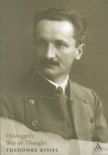 Heidegger's Way of Thought : Critical and Interpretative Signposts, Paperback...