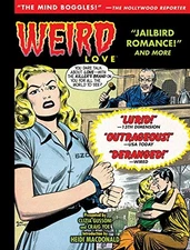 WEIRD LOVE: JAILBIRD ROMANCE! By Various - Hardcover **Mint Condition**