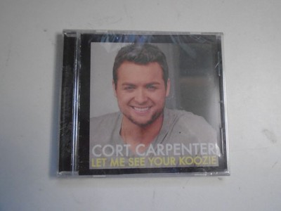CD Cort Carpenter Let Me See Your Koozie New