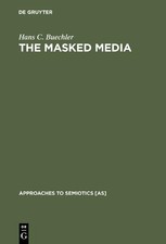Hans C. Buechler The Masked Media (Gebundene ...