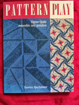Pattern Play Eigene Quilts entwerfen u. gestalten-Doreen Speckm. (sehr gut) 11-4