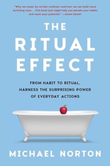 The Ritual Effect by Michael Norton (Paperback Book)