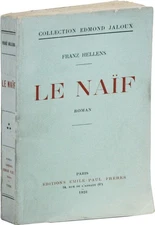 Franz Hellens LE NAIF: ROMAN 1st ed limited to 50 copies 1926 Near Fine copy