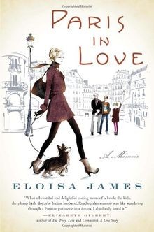 Paris in Love: A Memoir von Eloisa James | Buch | Zustand gut