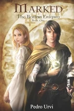 Marked: The Ilenian Enigma (Volume 1) - Paperback By Urvi, Pedro - GOOD