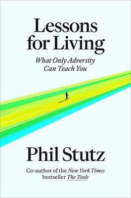 Lessons for Living | Phil Stutz | englisch