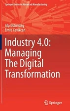 Industry 4.0: Managing the Digital Transformation by Alp Ustundag: New