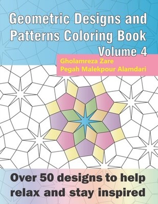Malekpour Alamdari - Geometric Designs and Patterns Coloring Book Volu - X555z