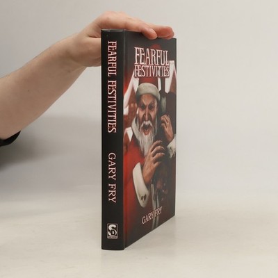 Fearful Festivities - Signed Limited Edition  |  Gary Fry