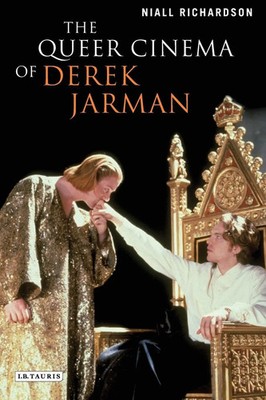 The Queer Cinema of Derek Jarman | Critical and Cultural Readings | Richardson