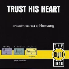 Trust His Heart - NewSong - Accompaniment Track