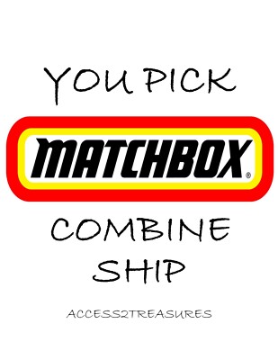 MATCHBOX MAINLINES - YOU PICK & COMBINE SHIPPING