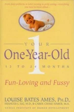 Your One-Year-Old: The Fun-Loving, Fussy 12-To 24-Month-Old - Paperback - GOOD