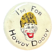 1948 I'm For Howdy Doody Original Premium 1.25" Celluloid Pinback Button