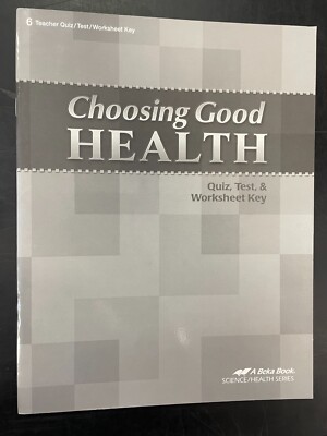 Abeka Choosing Good Health Grade 6 Quiz/Test/Worksheet Key, 3rd Edition