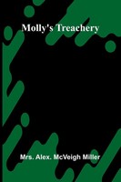Alex. Mcveigh Miller | Molly's Treachery | Taschenbuch | Englisch (2026)