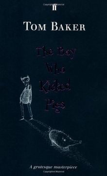 The Boy Who Kicked Pigs von Tom Baker | Buch | Zustand sehr gut